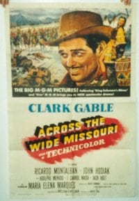 ACROSS THE WIDE MISSOURI 1sh '51 Gale art of smiling Clark Gable & sexy Maria Elena Marques!