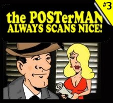 the POSTerMAN ALWAYS SCANS NICE comic strip!