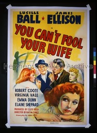 YOU CAN'T FOOL YOUR WIFE ('40) 1sh '40