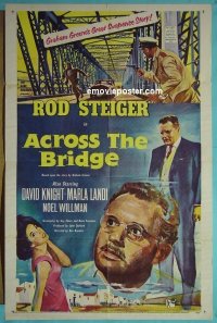#7187 ACROSS THE BRIDGE 1sh '58 Rod Steiger 