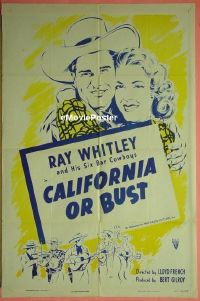 #055 CALIFORNIA OR BUST 1sh R48 Ray Whitley 