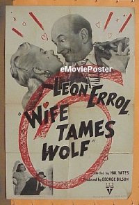 #497 WIFE TAMES WOLF 1sh '47 Leon Errol 