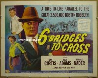 #6008 6 BRIDGES TO CROSS B 1/2sh '55 Curtis 
