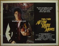 #6018 ALL THE RIGHT MOVES 1/2sh 83 Tom Cruise 