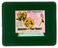 #357 ABROAD WITH 2 YANKS glass slide '44 