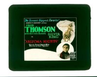 #320 ARIZONA NIGHTS glass slide '27 Thomson 