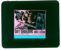 #347 CAREFUL SOFT SHOULDERS glass slide '42 