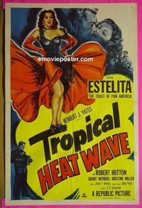 B098 TROPICAL HEAT WAVE one-sheet movie poster '52 Estelita, Robert Hutton