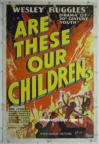 y306 ARE THESE OUR CHILDREN linen one-sheet movie poster '31 Wesley Ruggles