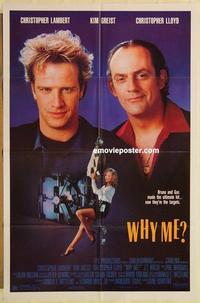 p171 WHY ME one-sheet movie poster '90 Christopher Lambert, Chris Lloyd