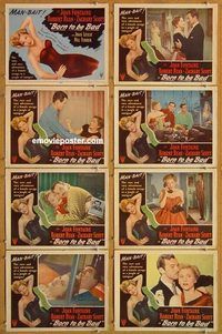 a037 BORN TO BE BAD 8 movie lobby cards '50 Joan Fontaine, Ryan