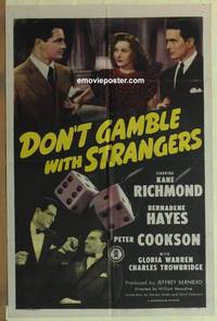 c511 DON'T GAMBLE WITH STRANGERS one-sheet movie poster '46 Kane Richmond