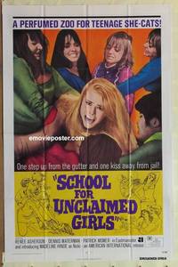 g837 SCHOOL FOR UNCLAIMED GIRLS one-sheet movie poster '73 teen she-cats!