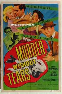 s706 MURDER WITHOUT TEARS one-sheet movie poster '53 Craig Stevens, Holden