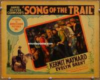 z740 SONG OF THE TRAIL movie lobby card '36 Kermit Maynard, Curwood