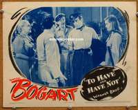 z803 TO HAVE & HAVE NOT #3 movie lobby card '44 Bacall, Bogart, Brennan