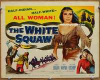 z287 WHITE SQUAW movie title lobby card '56 Native American Indians!