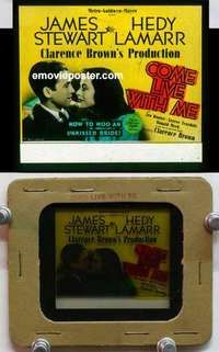 w013 COME LIVE WITH ME magic lantern movie glass slide '41 Stewart, Lamarr