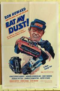 b249 EAT MY DUST one-sheet movie poster '76 Ron Howard, car racing!
