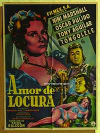 h321 AMOR DE LOCURA Mexican movie poster '53 Francisco Diaz Moffitt artwork!