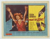 d161 I WANT TO LIVE movie title lobby card '58 Hayward as Barbara Graham!