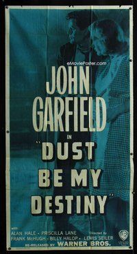 f072 DUST BE MY DESTINY three-sheet movie poster R47 John Garfield, Lane