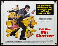 d104 CALL HIM MR SHATTER half-sheet movie poster '75 martial arts & mob!