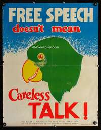 w007 FREE SPEECH DOESN'T MEAN CARELESS TALK war poster '40s