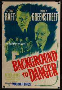 w073 BACKGROUND TO DANGER one-sheet movie poster '43 Raft, Greenstreet