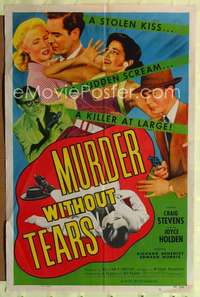 k540 MURDER WITHOUT TEARS one-sheet movie poster '53 Craig Stevens, Holden
