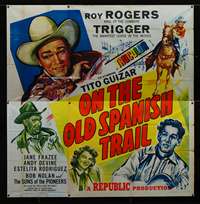 d004 ON THE OLD SPANISH TRAIL six-sheet movie poster '47 Roy Rogers