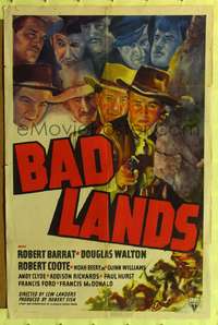 h051 BAD LANDS one-sheet movie poster '39 Robert Barrat, Douglas Walton, Noah Beery Jr.