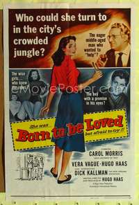 p070 BORN TO BE LOVED one-sheet movie poster '59 innocent teen seduced, who could she turn to?