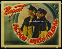z360 ACTION IN THE NORTH ATLANTIC movie lobby card '43 Humphrey Bogart, Raymond Massey