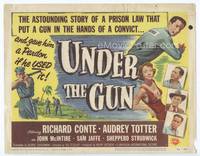 z334 UNDER THE GUN title movie lobby card '51 convict Richard Conte on the run, Audrey Totter