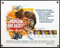 1c319 BREAKOUT half-sheet poster '75 Charles Bronson got 28 years for a crime he didn't commit!