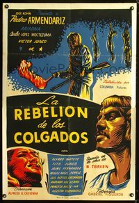 1e049 LA REBELION DE LOS COLGADOS Cuban movie poster '54 Pedro Armendariz, Rebellion of the Hanged!