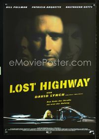 1e252 LOST HIGHWAY German poster '97 David Lynch, Bill Pullman, Patricia Arquette, Balthazar Getty