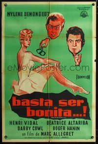 1m053 BE BEAUTIFUL BUT SHUT UP Argentinean poster '58 art of sexiest full-length Mylene Demongeot!