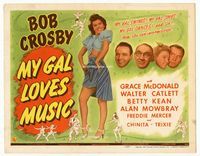 1y249 MY GAL LOVES MUSIC title lobby card '44 sexy Grace McDonald sings, swings & dances, Bob Crosby