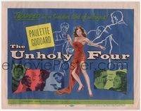 1y361 UNHOLY FOUR title lobby card '54 sexiest half-dressed Paulette Goddard in a web of intrigue!