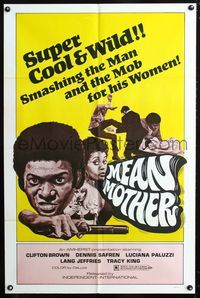 2e297 MEAN MOTHER one-sheet poster '73 super cool & wild, smashing the man & the mob for his women!