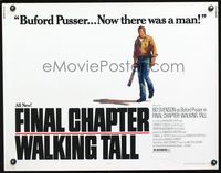 2g400 FINAL CHAPTER - WALKING TALL half-sheet movie poster '77 art of Bo Svenson as Buford Pusser!
