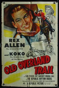 2r643 OLD OVERLAND TRAIL one-sheet '52 cool artwork of cowboy Rex Allen riding his horse Koko!