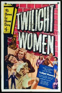 2s507 TWILIGHT WOMEN one-sheet movie poster '53 the shame by shame story, frank, bold, raw!