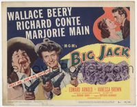 2v348 BIG JACK TC '49 artwork of Wallace Beery & Marjorie Main with two guns each + Richard Conte!