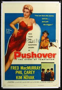 2x264 PUSHOVER linen 1sheet '54 Fred MacMurray can have sexiest Kim Novak if he pulls the trigger!