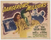 3b064 DANGEROUS MILLIONS title lobby card '46 sexy Dona Drake with gun and in trouble, Kent Taylor