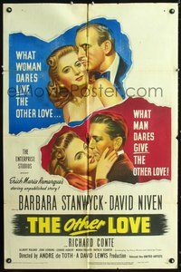 3d678 OTHER LOVE one-sheet '47 David Niven gave Barbara Stanwyck love but Richard Conte did too!