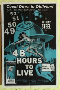 3e015 48 HOURS TO LIVE 1sh '60 Med fara for livet, super sexy sci-fi, man's last chance to survive!